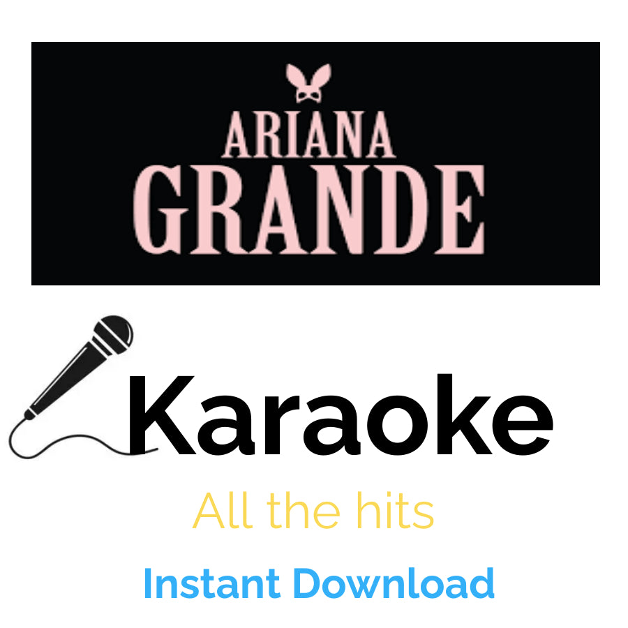 Ariana Grande Karaoke Hits