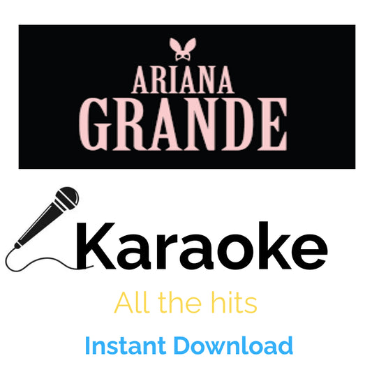 Ariana Grande Karaoke Hits