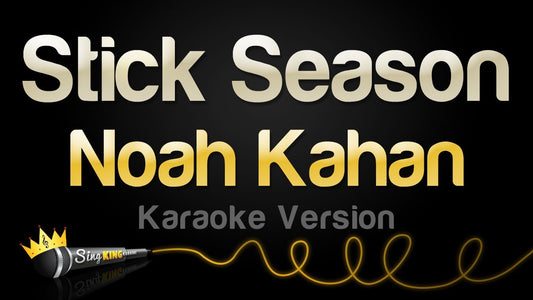 Stick Season - Noah Kahan Karaoke