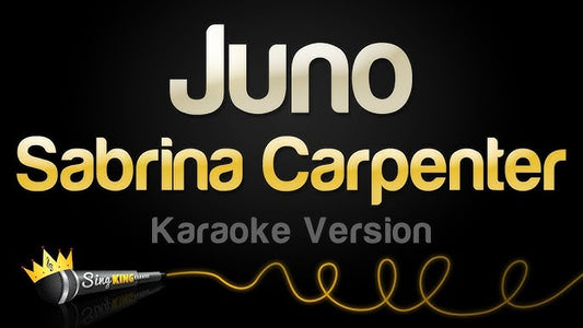 Juno - Sabrina Carpenter Karaoke